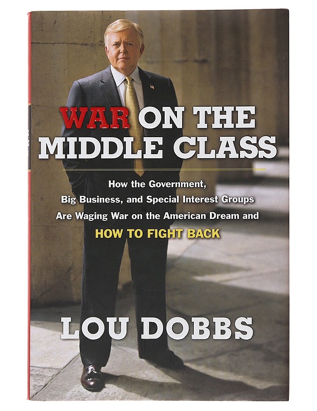 War on the Middle Class - Dobbs, Lou - Historiakirjat - 10105495480 - 0