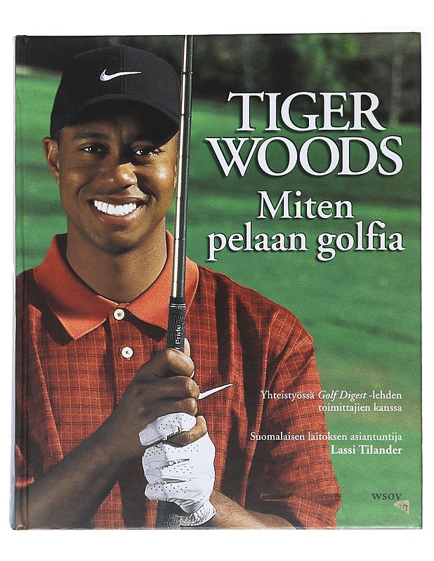 Miten pelaan golfia - Tiger Woods  - Tietokirjat ja oppaat - 10105495500 - 0