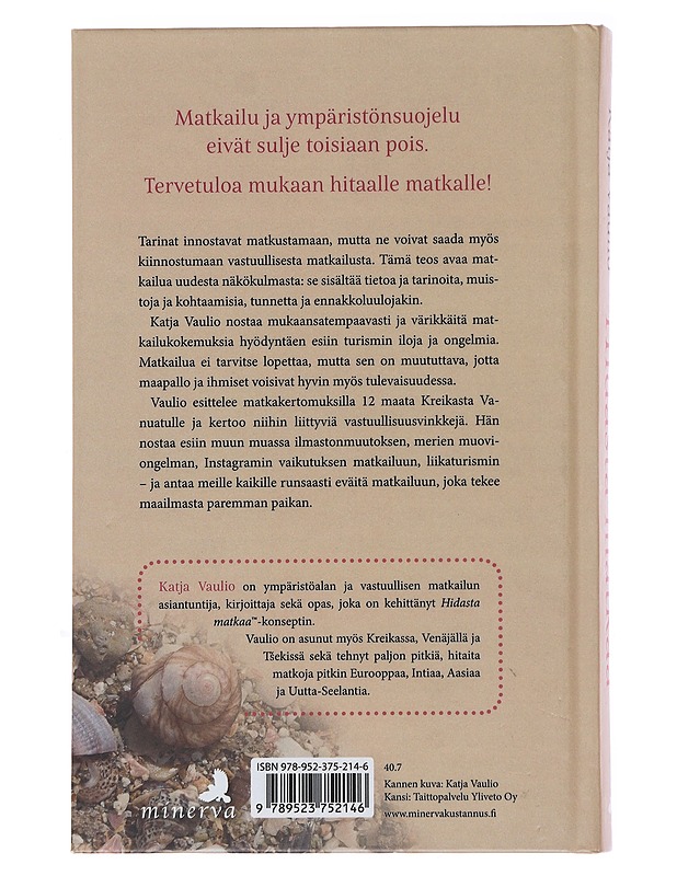 Hidasta matkaa : vastuullinen matkailija maailmalla - Katja Vaulio - Tietokirjat ja oppaat - 10105495639 - 1