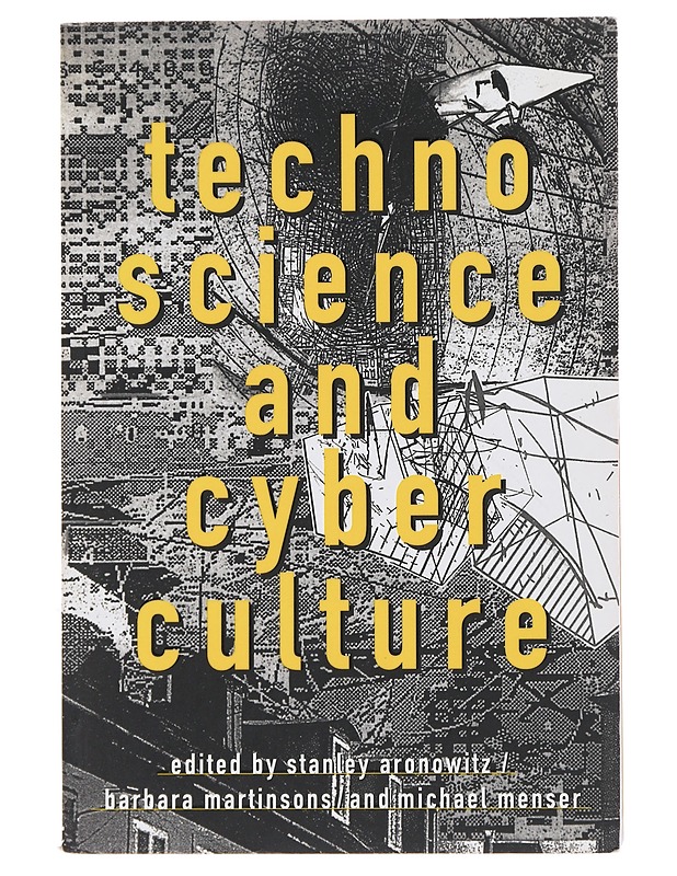 Technoscience and cyberculture - Aronowitz, Stanley - Tietokirjat ja oppaat - 10105495662 - 0