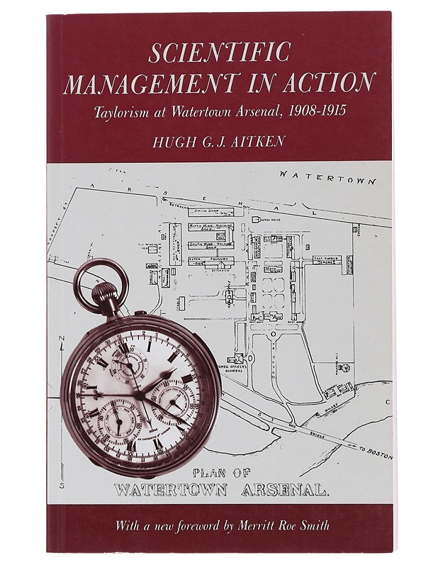 Scientific management in action - Aitken, Hugh G. J. - Tietokirjat ja oppaat - 10105495663 - 0
