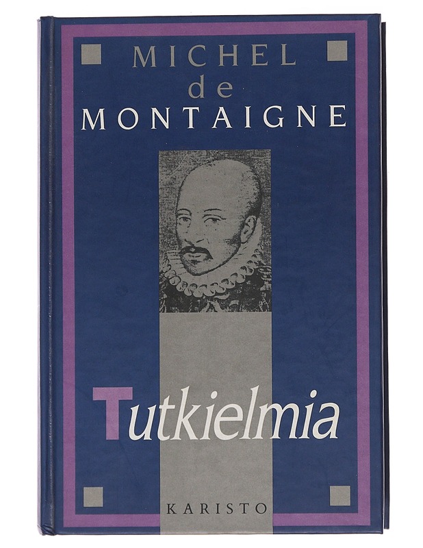 Tutkielmia : valikoima - Montaigne, Michel de - Kaunokirjallisuus - 10105495744 - 0