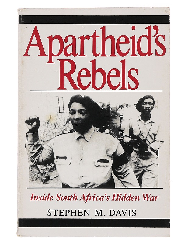 Apartheid's rebels : inside South Africa's hidden war - Stephen M. Davis - Historiakirjat - 10105495747 - 0
