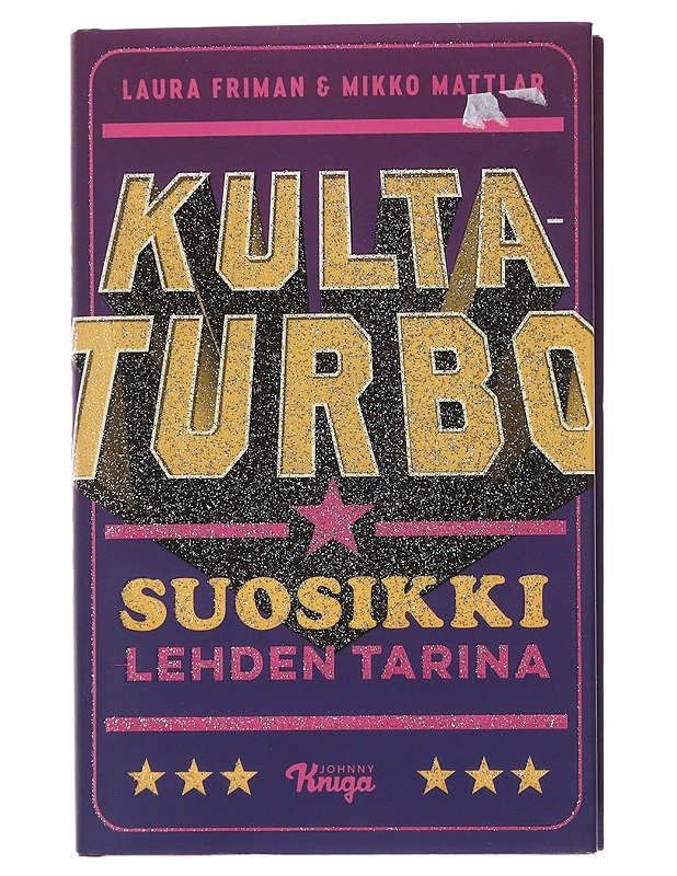 Kultaturbo : Suosikki-lehden tarina - Friman, Laura - Elämäkerrat ja muistelmat - 10105495753 - 0