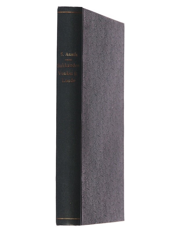Rakkauden Vuoksi ja Luode - S. Anttila - Romaanit ja novellit - 10105495774 - 1