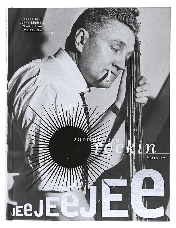 Jee jee jee : suomalaisen rockin historia - Bruun, Seppo - Historiakirjat - 10105495779 - 0