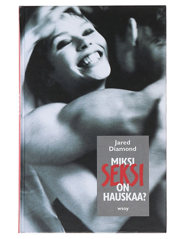 Miksi seksi on hauskaa? - Diamond, Jared - K18 - Tietokirjat ja oppaat - 10105495874 - 0
