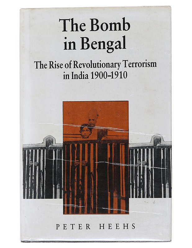 The Bomb in Bengal - Heehs, Peter  - Historiakirjat - 10105495880 - 0