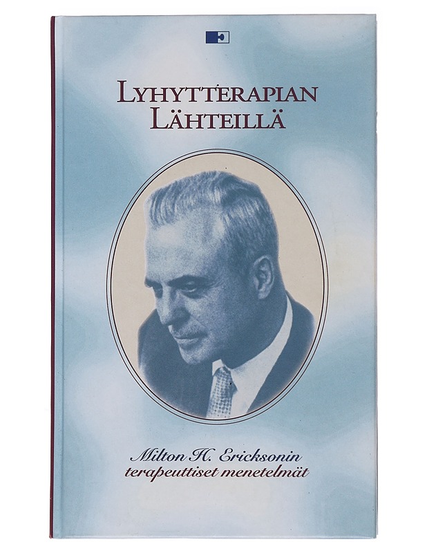 Lyhytterapian lähteillä : Milton H. Erikcsonin [i.e. Ericksonin] terapeuttiset menetelmät - Haley, Jay - Tietokirjat ja oppaat - 10105495886 - 0