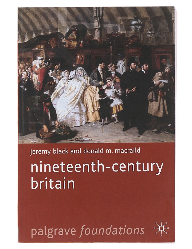 Nineteenth-century Britain - Black, Jeremy - Historiakirjat - 10105495908 - 0