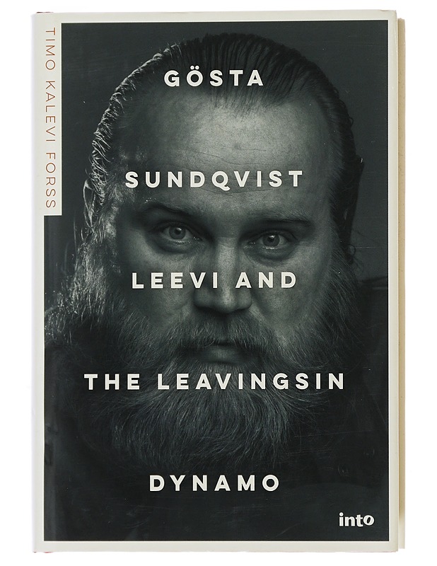 Gösta Sundqvist : Leevi and the Leavingsin dynamo - Forss, Timo Kalevi - Elämäkerrat ja muistelmat - 10105495920 - 0