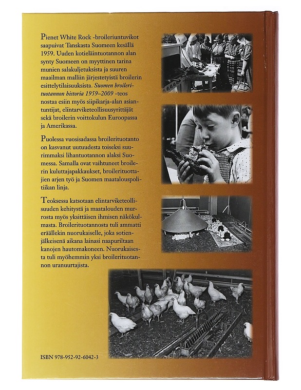 Suomen broilerituotannon historia 1959-2009 - Toivio, Hilja - Historiakirjat - 10105495934 - 1