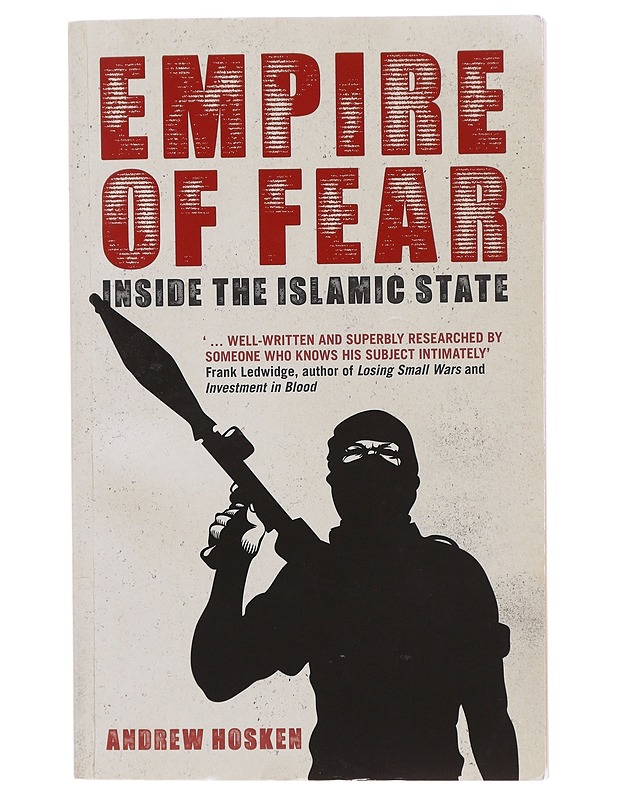 Empire of fear : inside the Islamic State - Hosken, Andrew - Tietokirjat ja oppaat - 10105495984 - 0
