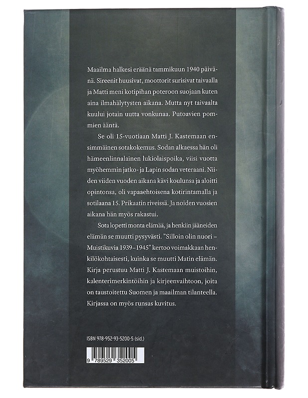 Silloin olin nuori : muistikuvia 1939-1945 - Kastemaa, Matti J. - Elämäkerrat ja muistelmat - 10105495991 - 1