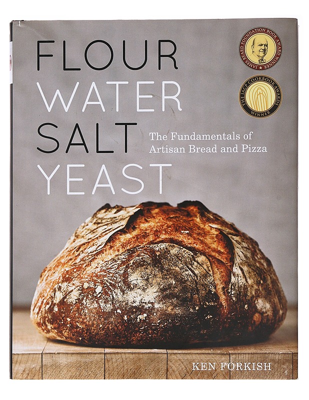 Flour water salt yeast : the fundamentals of artisan bread and pizza - Forkish, Ken - Ruokakirjat - 10105496002 - 0