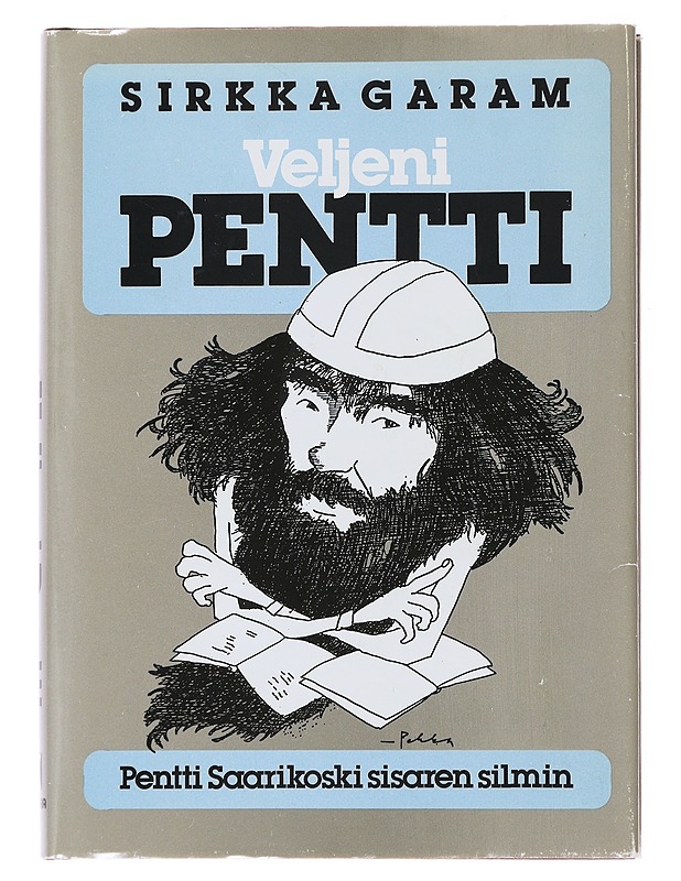 Veljeni Pentti : Pentti Saarikoski sisaren silmin - Sirkka Garam - Elämäkerrat ja muistelmat - 10105496019 - 0