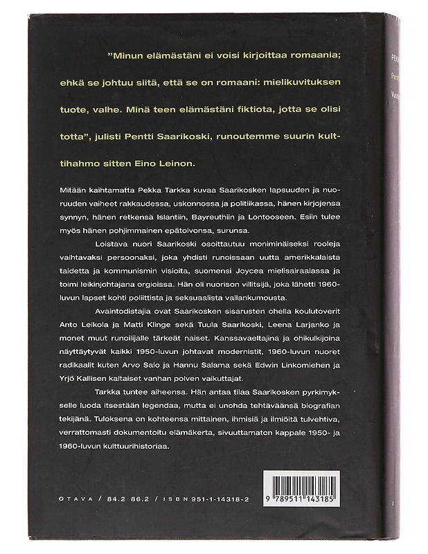 Pentti Saarikoski. [I], vuodet 1937-1963, [II], vuodet 1964-1983  - Pekka Tarkka - Elämäkerrat ja muistelmat - 10105496018 - 2