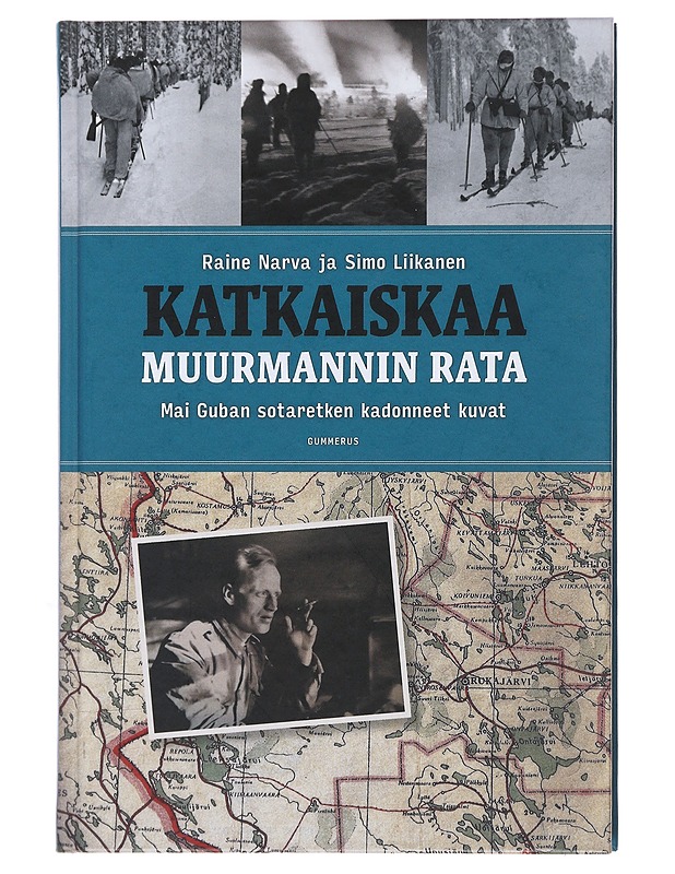 Katkaiskaa Muurmannin rata - Narva, Raine - Historiakirjat - 10105496070 - 0
