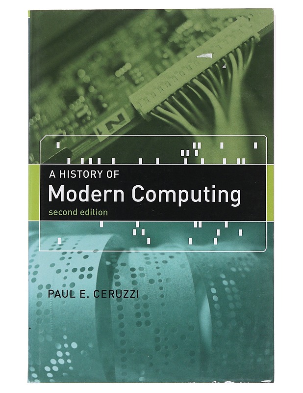 A history of Modern Computing - Paul E. Ceruzzi - Historiakirjat - 10105496105 - 0