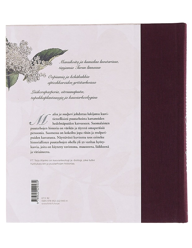 Malva ja mulperi : poimintoja entisajan puutarhoista - Alanko, Teija - Kirja lahjaksi - 10105496154 - 1