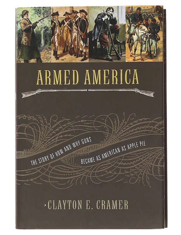 Armed America - Clayton E. Cramer - Elämäkerrat ja muistelmat - 10105496163 - 0