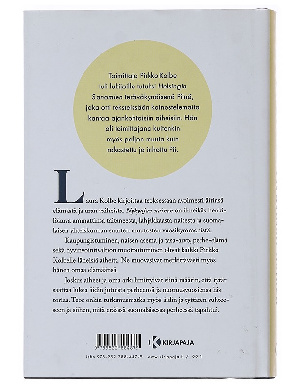 Nykyajan nainen : Pirkko 'Pii' Kolbe - äiti ja toimittaja - Kolbe, Laura - Elämäkerrat ja muistelmat - 10105496202 - 1