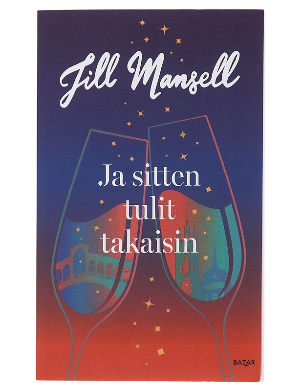 Ja sitten tulit takaisin - Mansell, Jill - Romaanit ja novellit - 10105496213 - 0