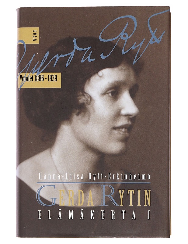 Gerda Rytin elämäkerta. 1 - Hanna-Liisa Ryti-Erkinheimo - Elämäkerrat ja muistelmat - 10105496222 - 0