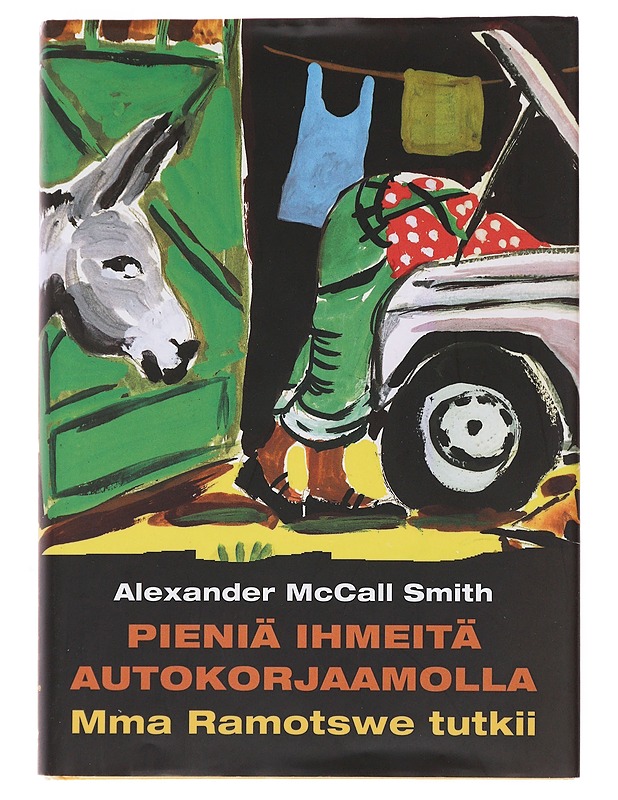 Pieniä ihmeitä autokorjaamolla - McCall Smith, Alexander - Romaanit ja novellit - 10105496232 - 0