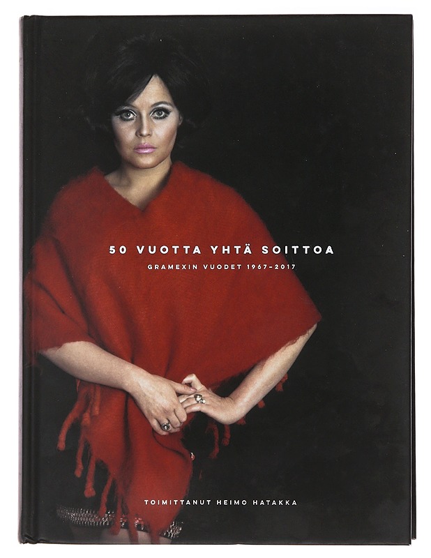 50 vuotta yhtä soittoa - Gramexin vuodet 1967-2017 - Heimo Hatakka - Tietokirjat ja oppaat - 10105496249 - 0