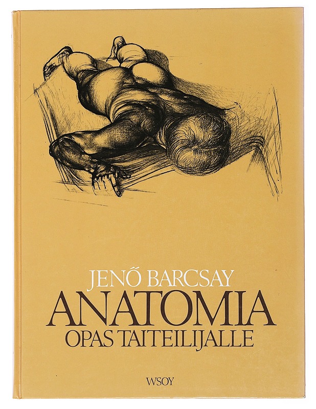 Anatomia : opas taiteilijalle - Barcsay, Jenö - Taide- ja kulttuurikirjat - 10105496293 - 0