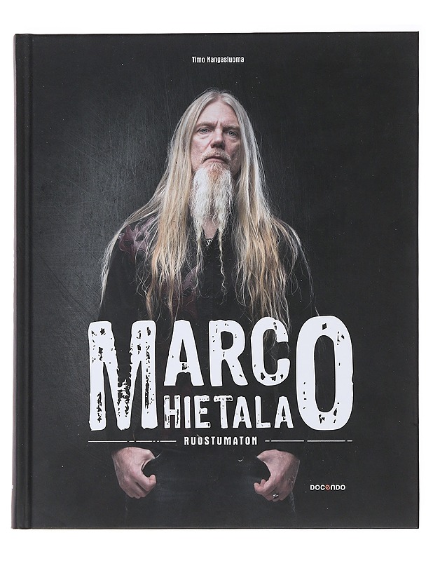 Marco Hietala : ruostumaton - Hietala, Marco - Elämäkerrat ja muistelmat - 10105496326 - 0