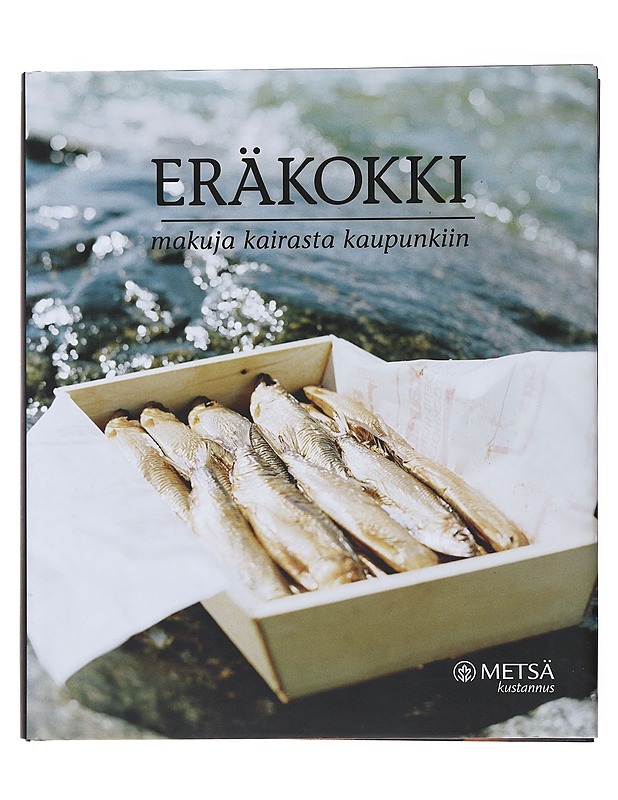 Eräkokki : makuja kairasta kaupunkiin - Kotilainen, Marketta - Ruokakirjat - 10105496334 - 0