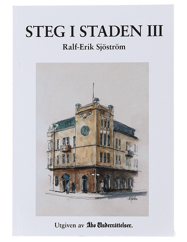 Steg i staden III - Sjöström, Ralf-Erik - Historiakirjat - 10105496392 - 0