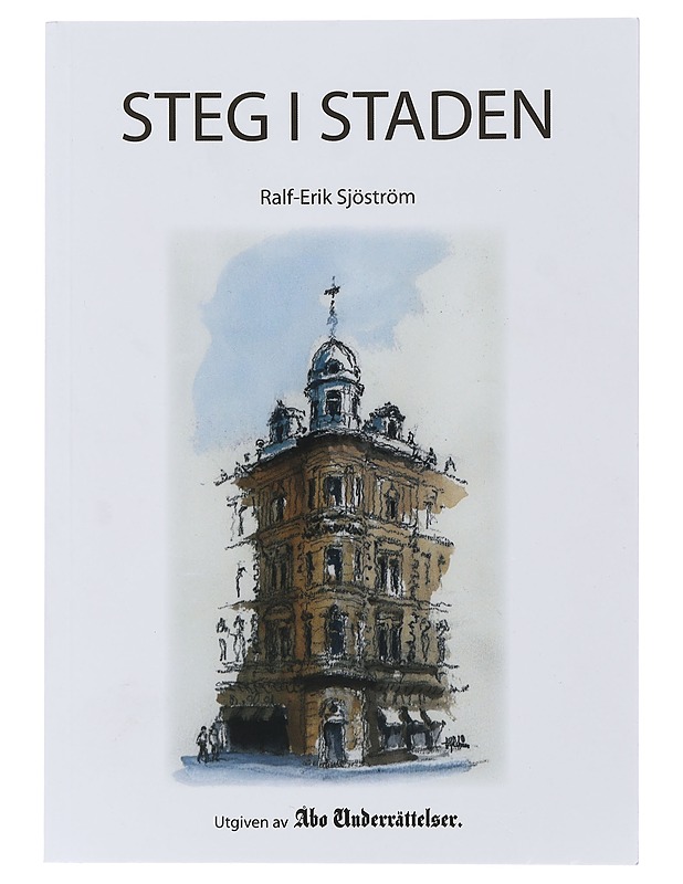 Steg i staden - Ralf-Erik Sjöström - Historiakirjat - 10105496393 - 0