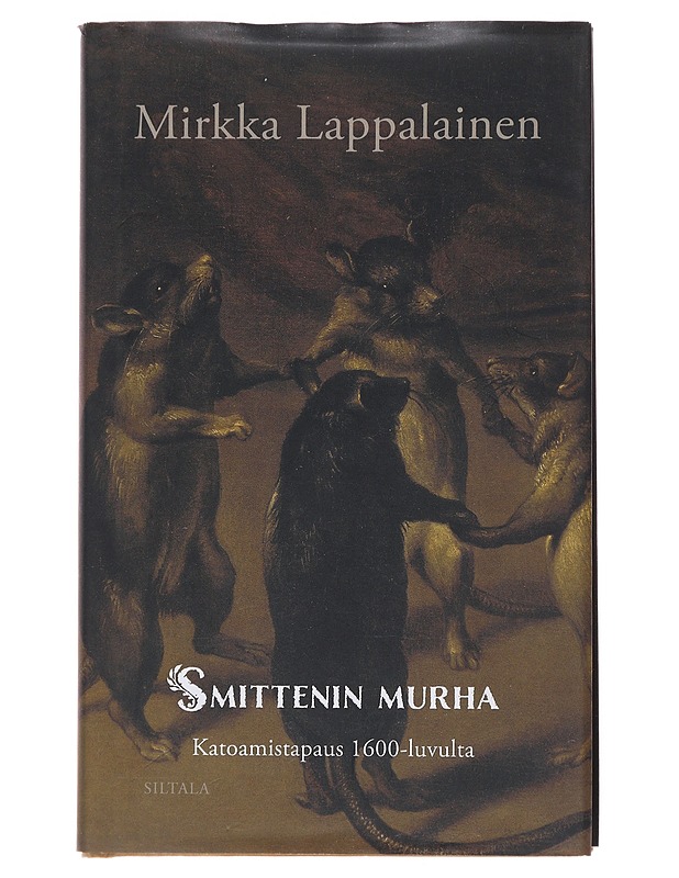 Smittenin murha : katoamistapaus 1600-luvulta - Mirkka Lappalainen - Kaunokirjallisuus - 10105496463 - 0