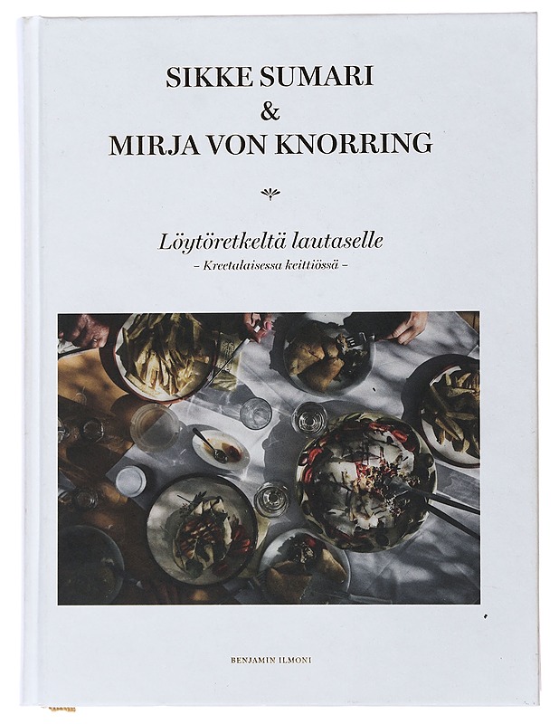 Löytöretkeltä lautaselle : kreetalaisessa keittiössä - Sumari, Sikke - Ruokakirjat - 10105496487 - 0