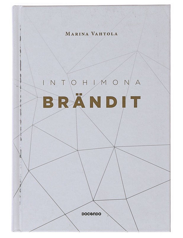 Intohimona brändit : kolme vuosikymmentä brändien parissa - Marina Vahtola - Tietokirjat ja oppaat - 10105496494 - 0