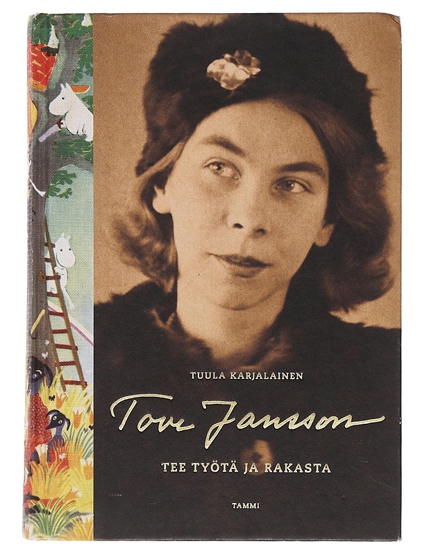 Tove Jansson : tee työtä ja rakasta - Tuula Karjalainen - Lastenkirjat - 10105496505 - 0