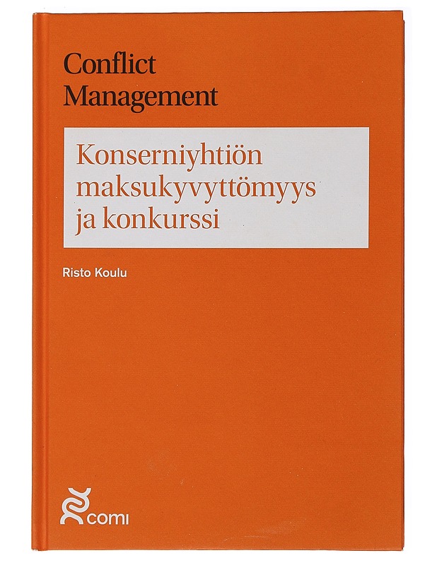 Konserniyhtiön maksukyvyttömyys ja konkurssi - Koulu, Risto - Tietokirjat - 10105496533 - 0