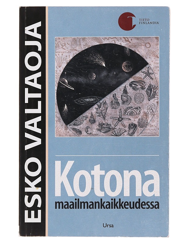 Kotona maailmankaikkeudessa - Valtaoja, Esko - Tietokirjat ja oppaat - 10105496552 - 0