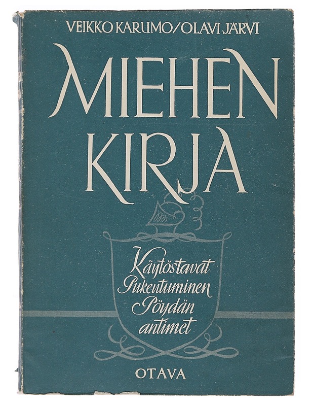 Miehen Kirja: Käytöstavat, Pukeutuminen, Pöydän Antimet - Tietokirjat ja oppaat - 10105496580 - 0