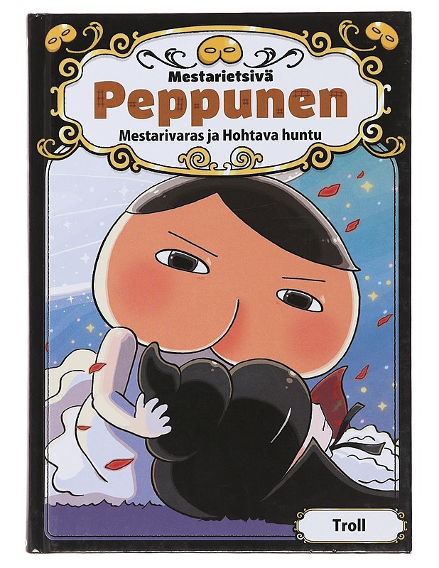 Mestarietsivä Peppunen : Mestarivaras ja Hohtava huntu - Troll - Lastenkirjat - 10105496595 - 0