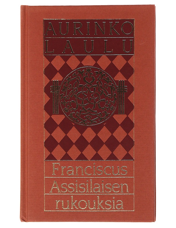 Aurinkolaulu - Fransiskus, Assisilainen, pyhä - Tietokirjat ja oppaat - 10105496840 - 0