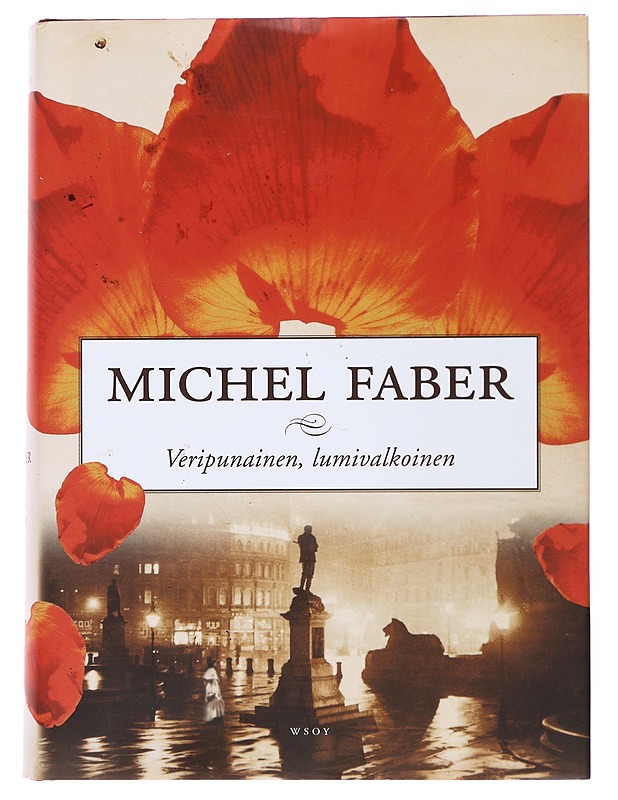 Veripunainen, lumivalkoinen - Faber, Michel - Romaanit ja novellit - 10105496930 - 0