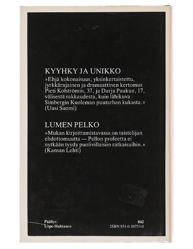 Kyyhky ja unikko / Lumen pelko - Mukka, Timo K. - Romaanit ja novellit - 10105496946 - 1