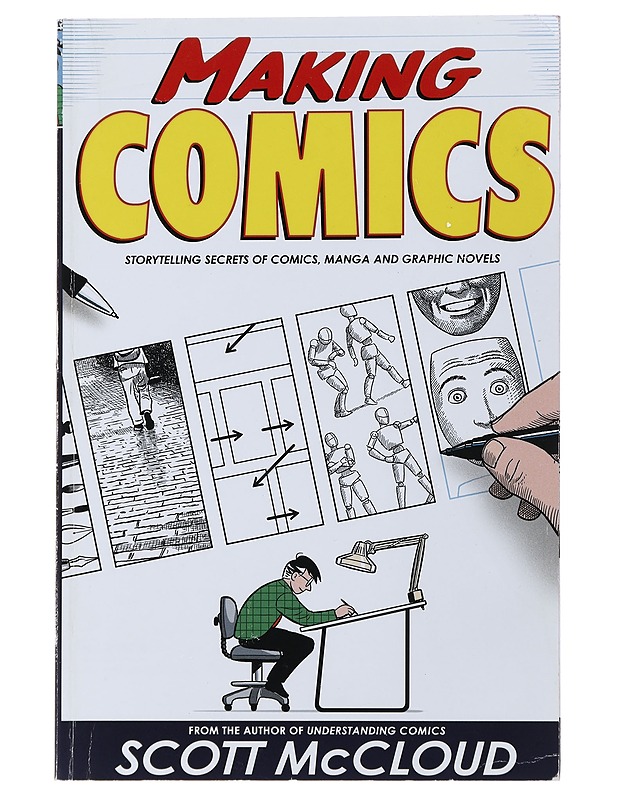 Making comics : storytelling secrets of comics, manga and graphic novels - Scott McCloud - Sarjakuvat - 10105496969 - 0