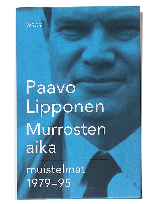 Murrosten aika : muistelmat 1979-1995 - Paavo Lipponen - Elämäkerrat ja muistelmat - 10105497015 - 0