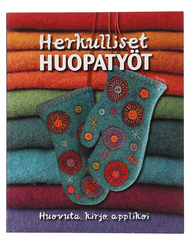 Herkulliset huopatyöt : huovuta, kirjo, applikoi - Searle, Teresa - Tietokirjat ja oppaat - 10105497025 - 0
