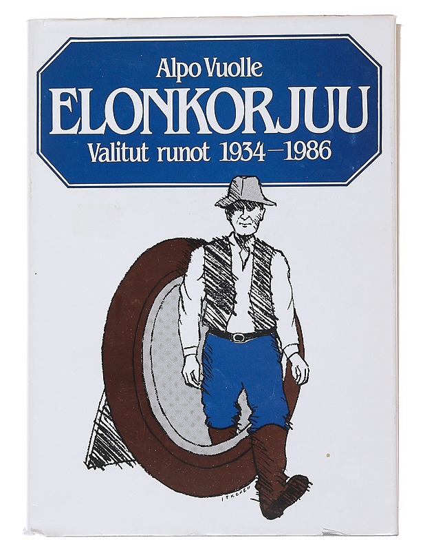 Elonkorjuu : valitut runot 1934-1986 - Vuolle, Alpo - Romaanit ja novellit - 10105497080 - 0